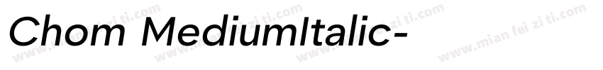 Chom MediumItalic字体转换